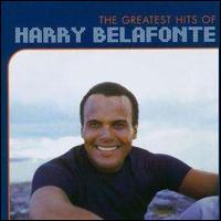Greatest Hits of Harry Belafonte von Harry Belafonte