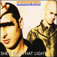She's Got That Light von Orange Blue