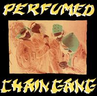 Perfumed von Chain Gang