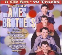 Only the Best of the Ames Brothers von The Ames Brothers
