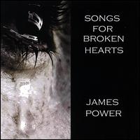 Songs for Broken Hearts von James Power
