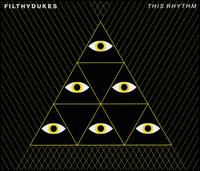 This Rhythm von Filthy Dukes