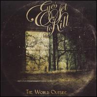 World Outside von Eyes Set to Kill