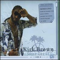 Must Get It von Kirk Brown