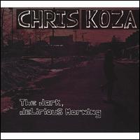 Dark, Delirious Morning von Chris Koza