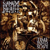 Time Waits for No Slave von Napalm Death