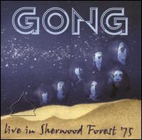 Live in Sherwood Forest '75 von Gong