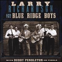 Larry Richardson and the Blue Ridge Boys with Buddy Pendleton on Fiddle von Larry Richardson