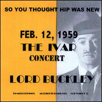 So You Thought Hip Was New von Lord Buckley