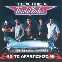 No Te Apartes de Mi von Tex-Mex Kadillaks