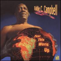 Tear This World Up von Eddie C. Campbell