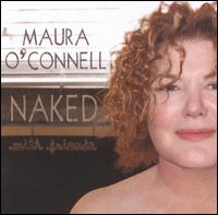 Naked with Friends von Maura O'Connell