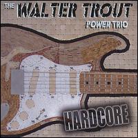 Hardcore von Walter Trout