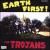 Earth First! von The Trojans