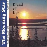 Bread of Life: Praise Collection, Vol. 2 von MorningStar