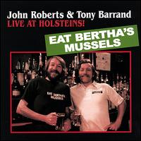 Live at Holstein's von John Roberts & Tony Barrand