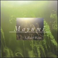 Life with Wings von Mayumi