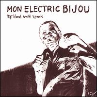 If Blood Could Speak von Mon Electric Bijou