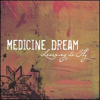 Learning to Fly von Medicine Dream