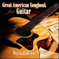 Great American Songbook for Guitar von Mark Hanson