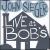 Live at Bob's von John Sieger