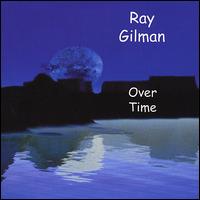 Over Time von Ray Gilman