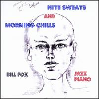 Nite Sweats and Morning Chills von Bill Fox