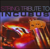 Incubus String Tribute von String Tribute Players