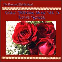 Celtic Wedding Music, Vol. 3: Love Songs von Rose & Thistle Wedding Band
