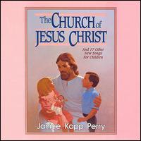 Church of Jesus Christ von Janice Kapp Perry