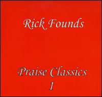Praise Classics, Vol. 1 von Rick Founds