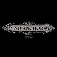 Steam von No Anchor