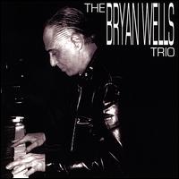 Bryan Wells Trio von Bryan Wells