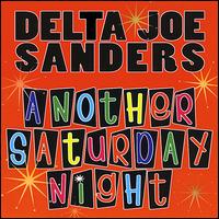 Another Saturday Night von Delta Joe Sanders