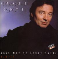 Kdyz Muz Se Zenou Snídá: Rarity von Karel Gott