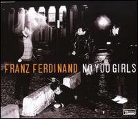 No You Girls von Franz Ferdinand