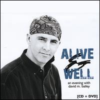 Alive & Well von David M. Bailey