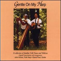 Gentle on My Harp von John Kovac