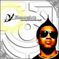Lifemusic, Vol. 2: Journey2thecenterofself von MG! The Visionary