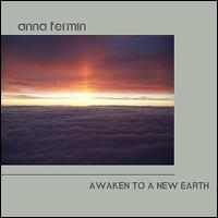 Awaken to a New Earth von Anna Fermin