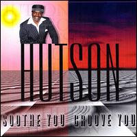 Soothe You, Groove You von Leroy Hutson