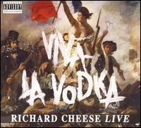 Viva La Vodka von Richard Cheese