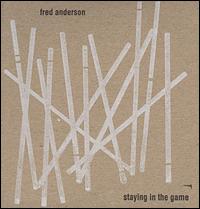 Staying in the Game von Fred Anderson