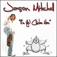 I'm Yo' Chicken Man von Jason Mitchell