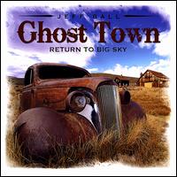 Ghost Town von Jeff Ball