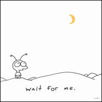 Wait for Me von Moby
