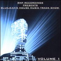 Bluejean's House Music Track Show, Vol. 1 von BlueJean