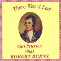 There Was a Lad: Carl Peterson Sings Robert Burns von Carl Peterson