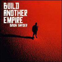 Build Another Empire von Brion Snyder