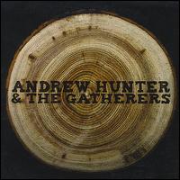 Andrew Hunter & the Gatherers von Andrew Hunter